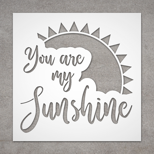 You Are My Sunshine PopOut Stencil